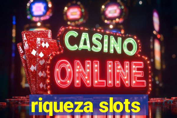 riqueza slots